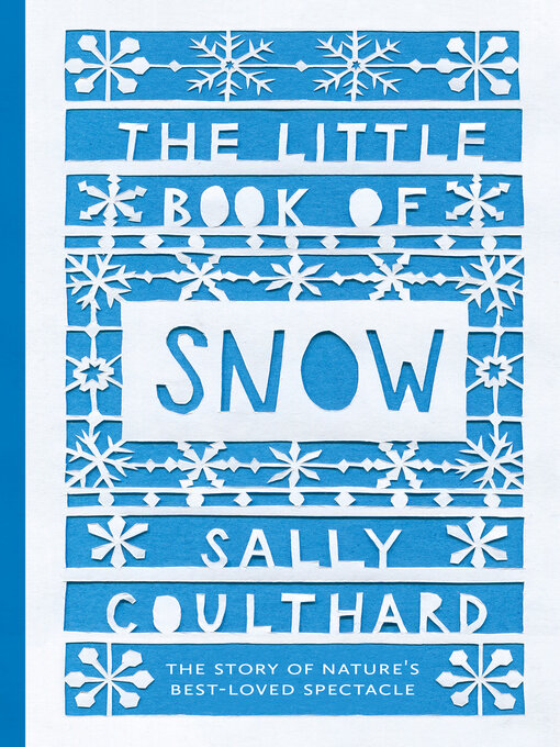 Title details for The Little Book of Snow by Sally Coulthard - Available